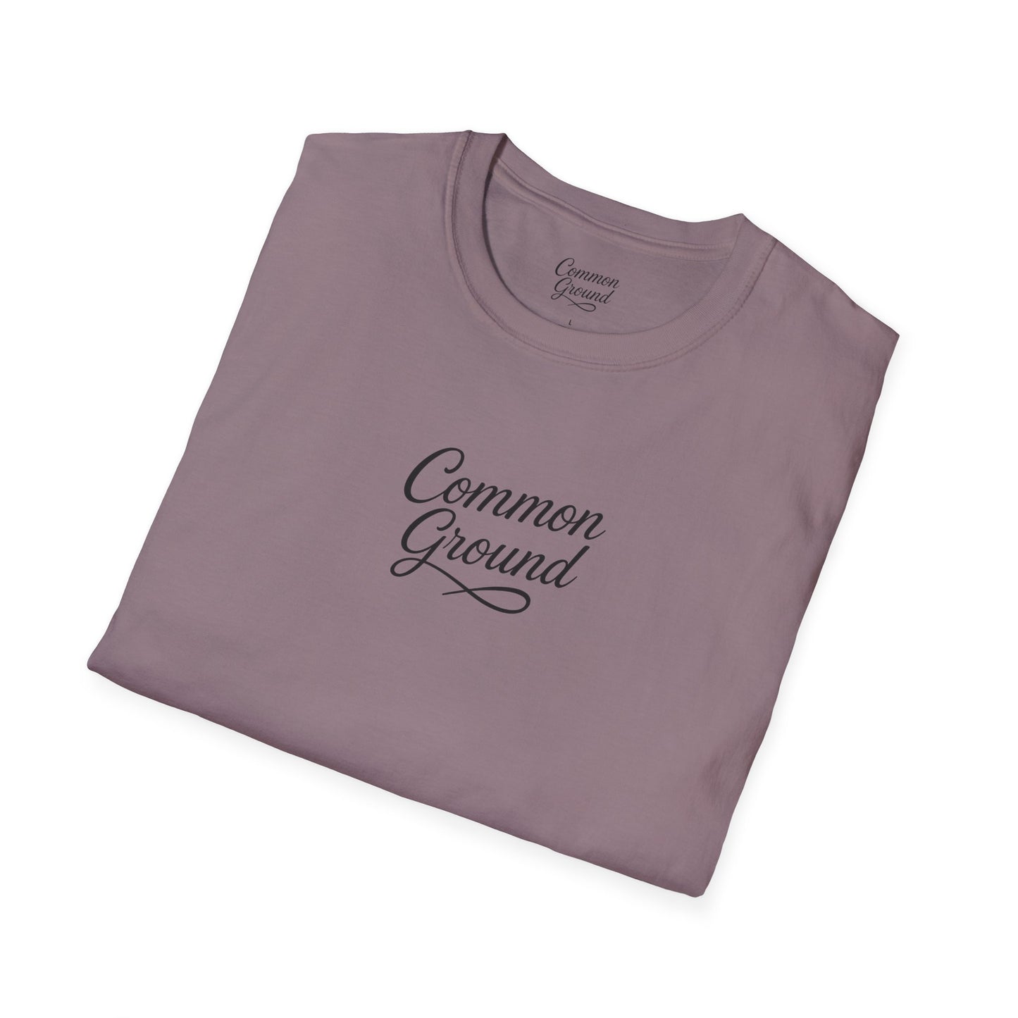 T-Shirt — "Common Ground" Minimal Script Tee (Back: "Strength looks good on you")