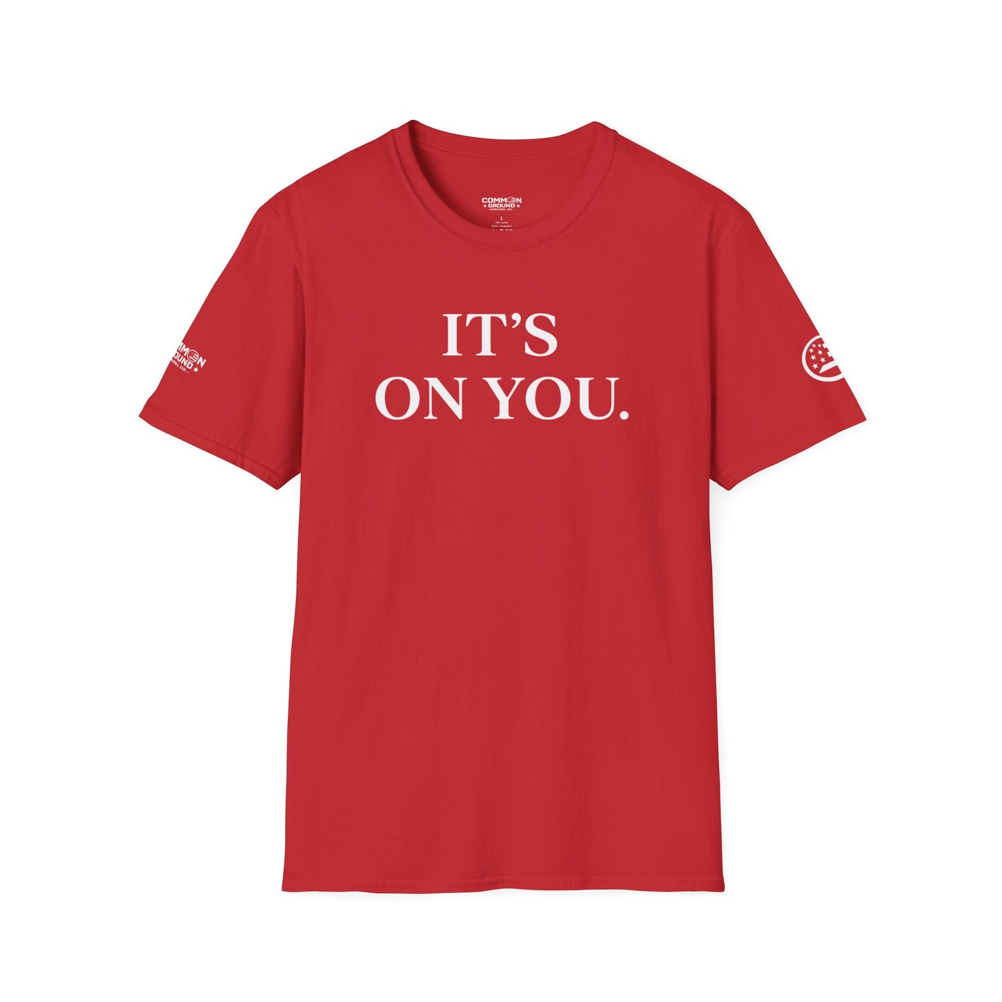 "It's On You." Graphic T‑Shirt - Bold Minimalist Statement Tee