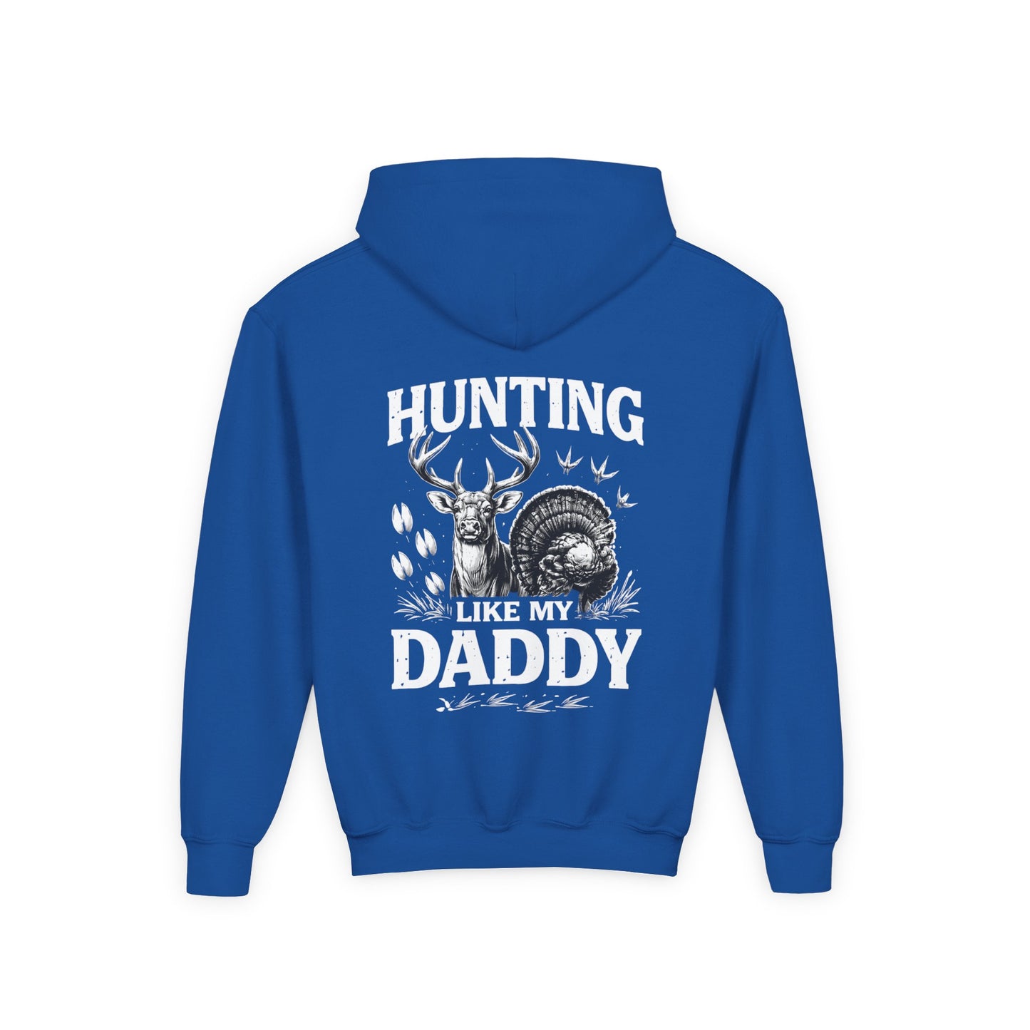 Youth Hoodie - "Hunting Like My Daddy" Deer & Turkey Graphic