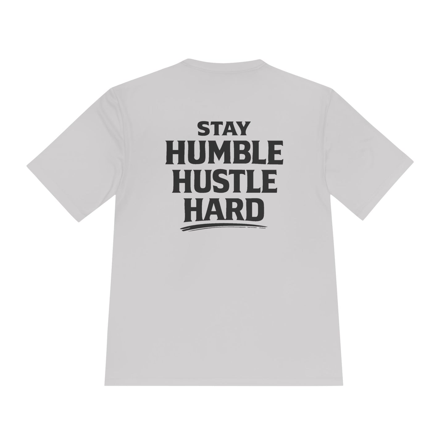 Stay Humble Hustle Hard Tee — Moisture-Wicking Athletic Shirt