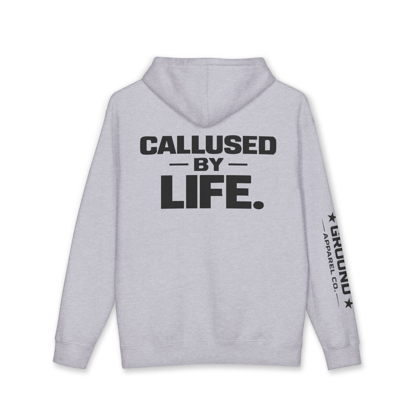 Callused By Life Hoodie — Tough Graphic Pullover with Sleeve Logos