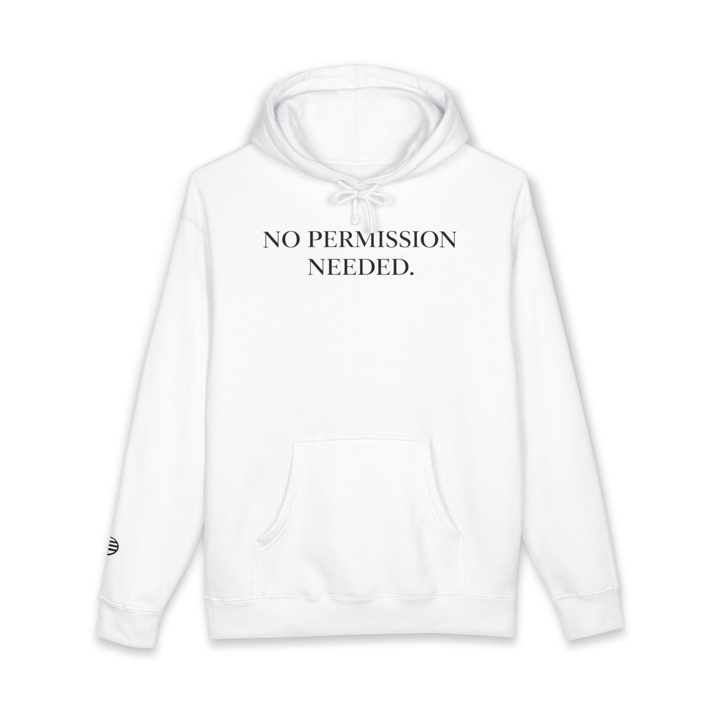 No Permission Needed Hoodie — Empowering Minimalist Pullover