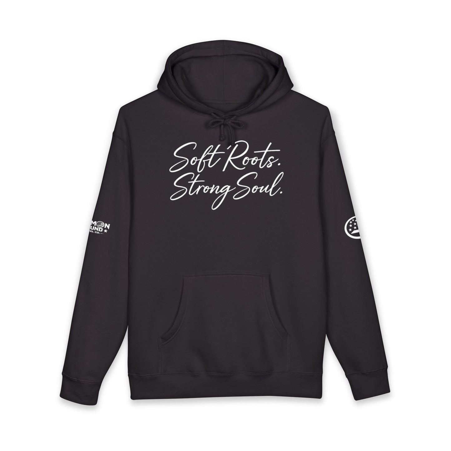 Soft Roots Strong Soul Hoodie — Inspirational Script Pullover