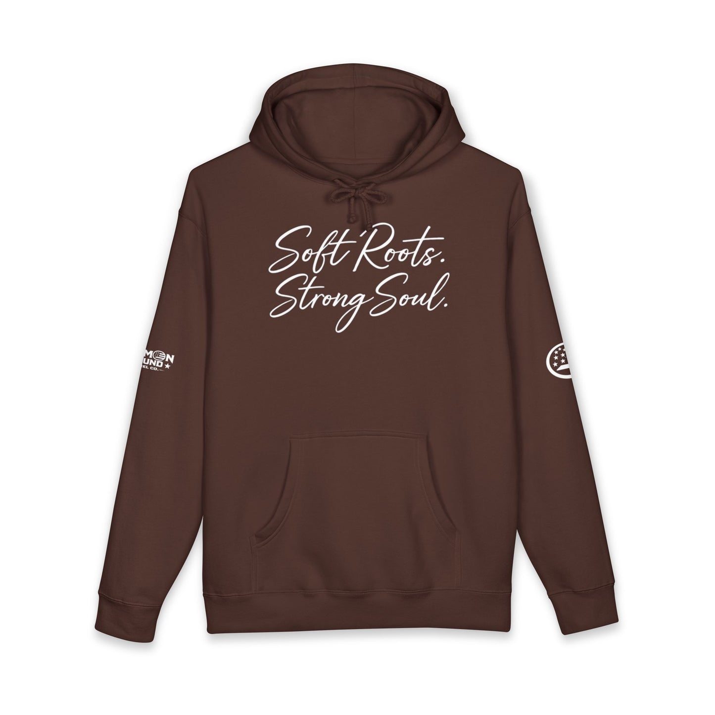 Soft Roots Strong Soul Hoodie — Inspirational Script Pullover