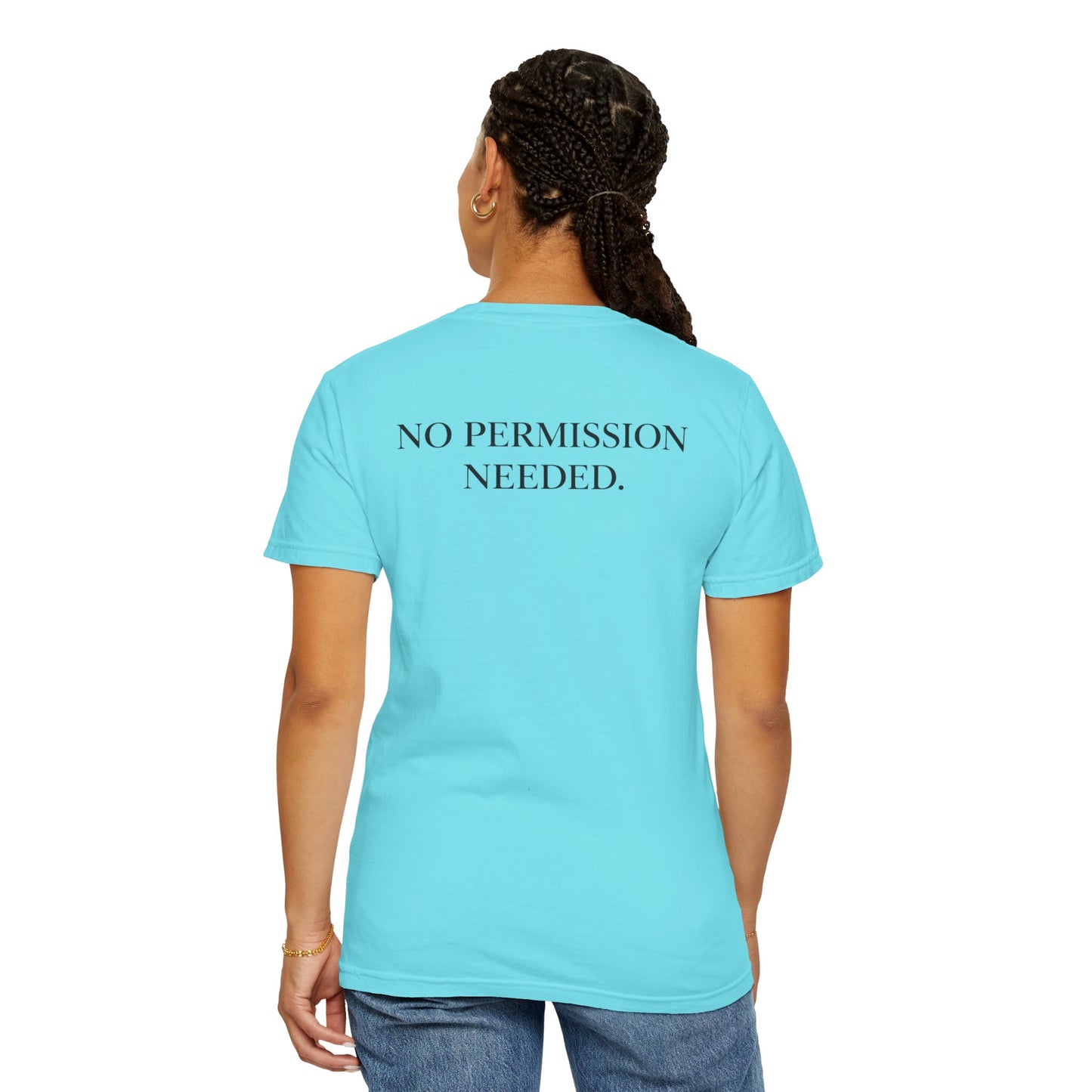 No Permission Needed T-Shirt