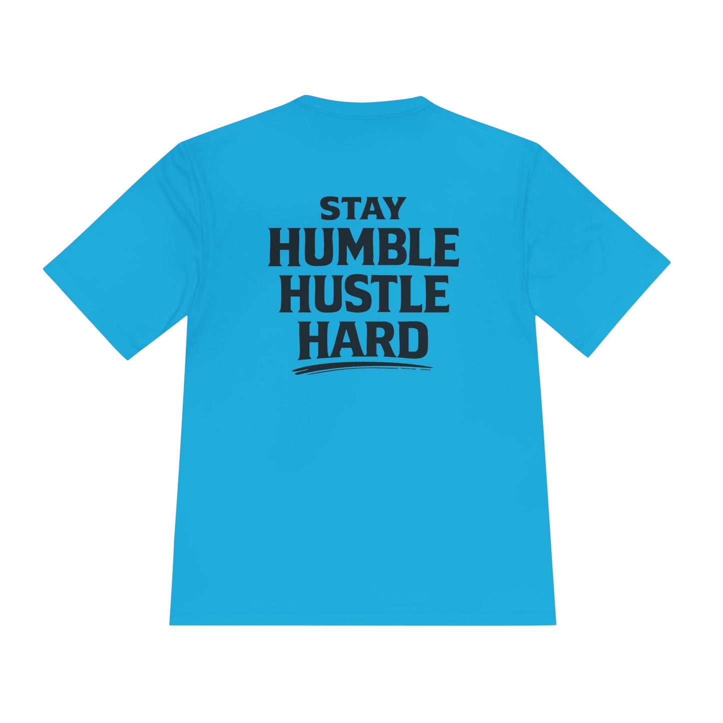 Stay Humble Hustle Hard Tee — Moisture-Wicking Athletic Shirt