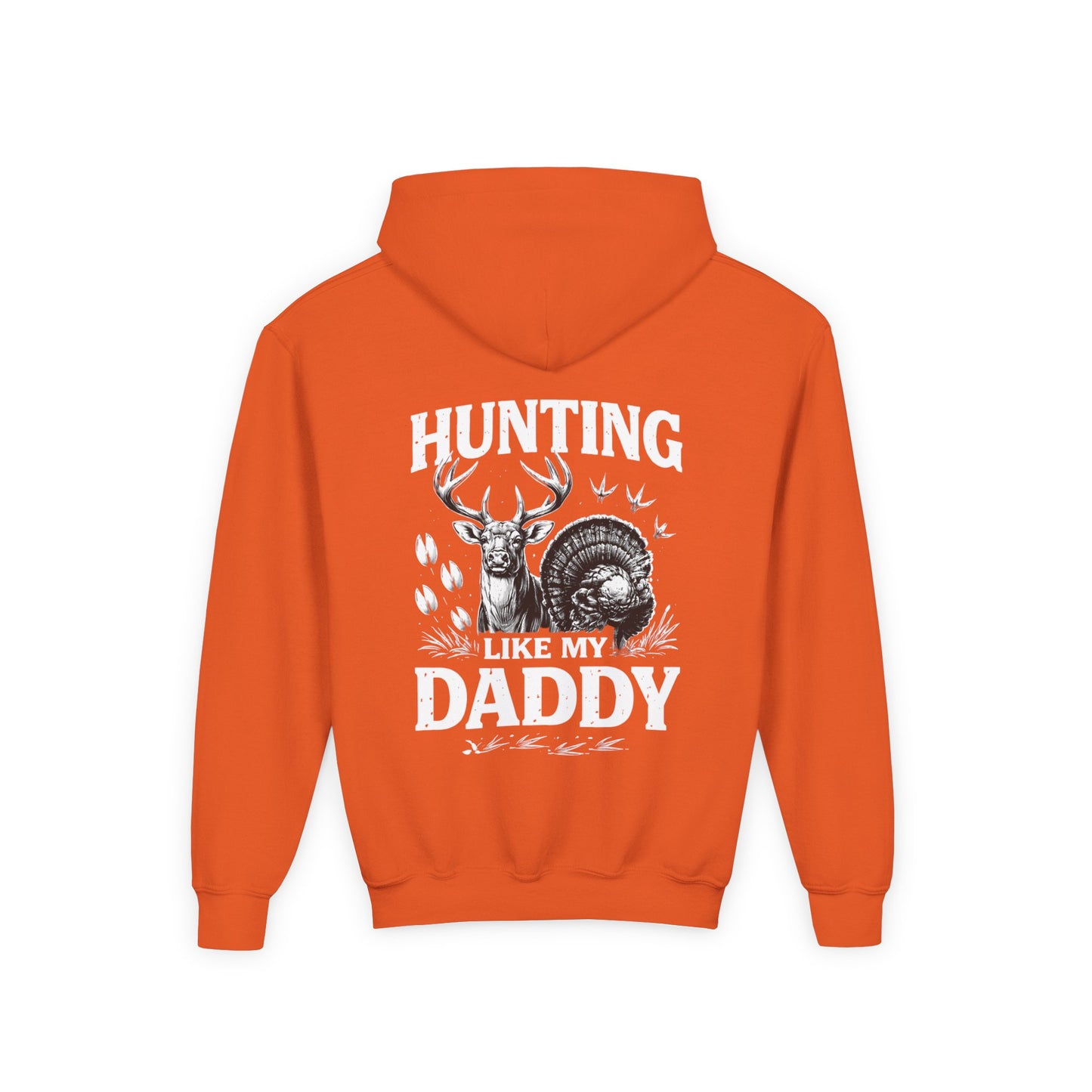 Youth Hoodie - "Hunting Like My Daddy" Deer & Turkey Graphic