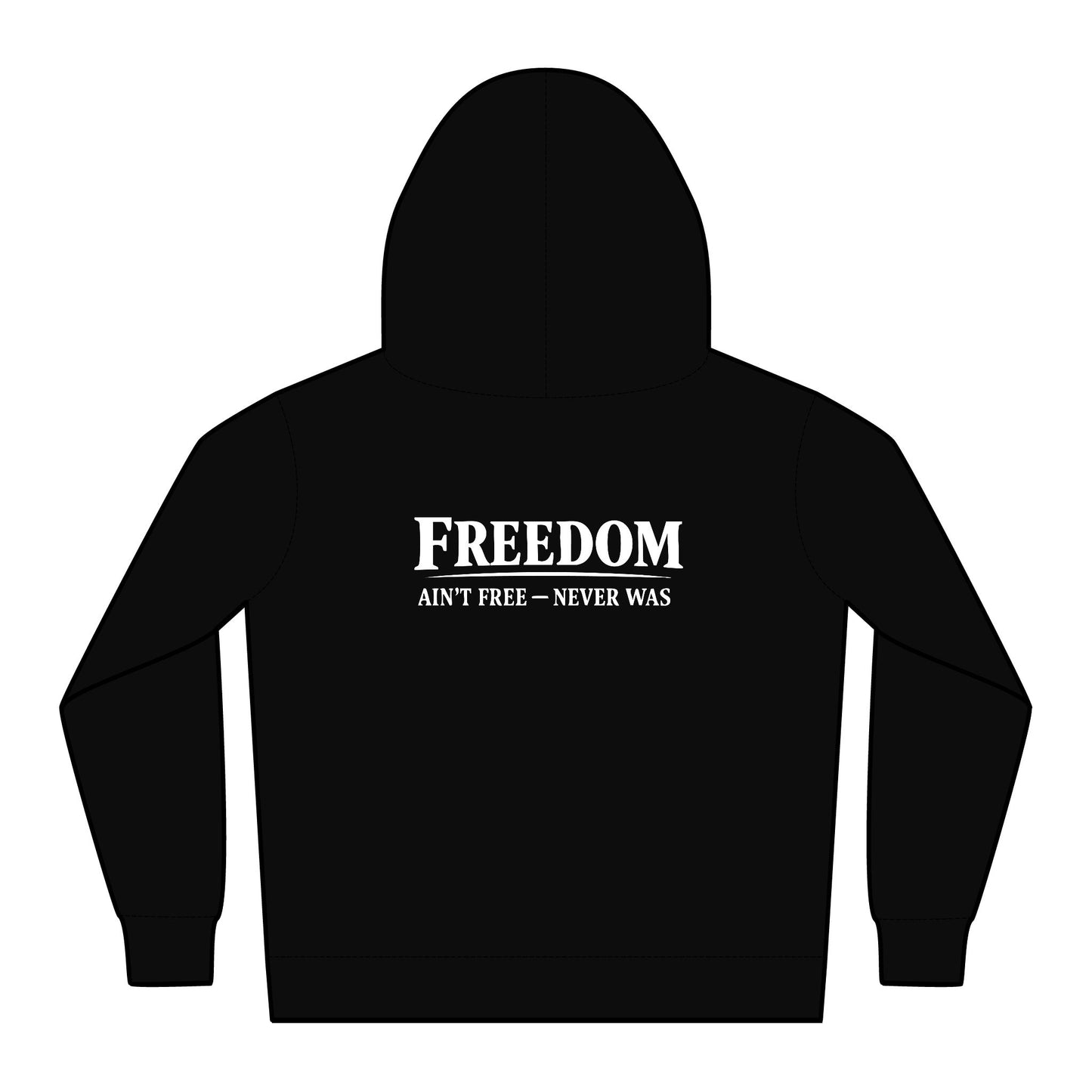 Kids Hoodie - "ROOTS" Front & “FREEDOM AIN’T FREE — NEVER WAS” Back