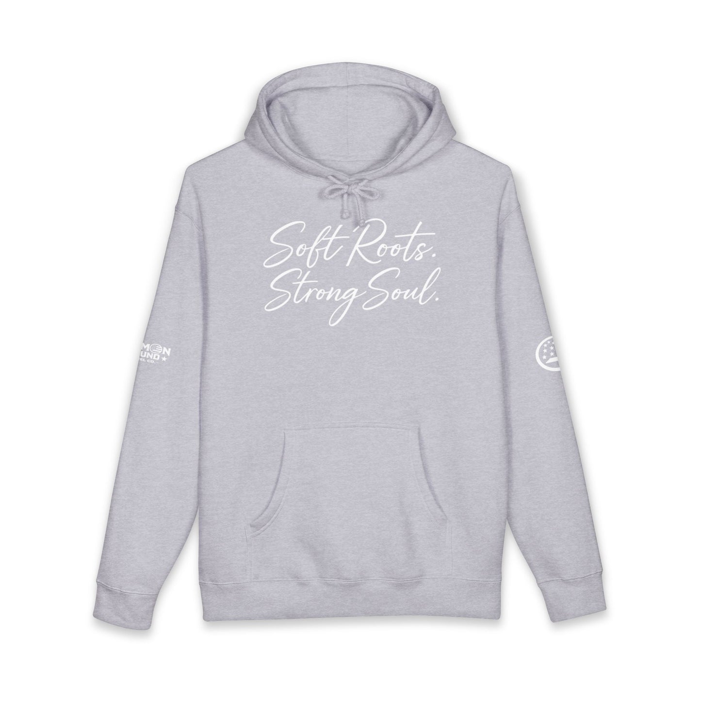 Soft Roots Strong Soul Hoodie — Inspirational Script Pullover