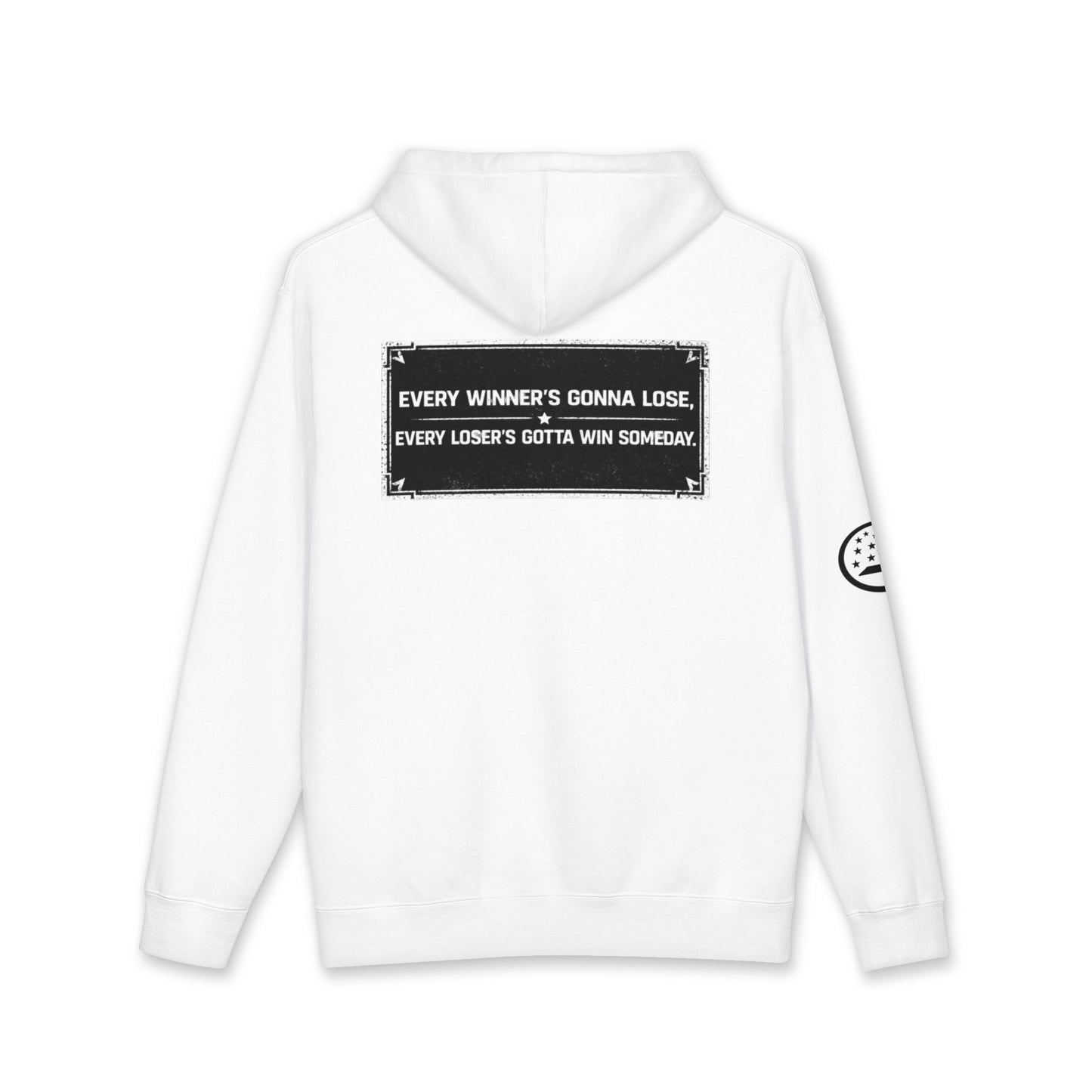 Common Ground Hoodie — "Every Winner's Gonna Lose, Every Loser's Gotta Win Someday" Motivational Pullover