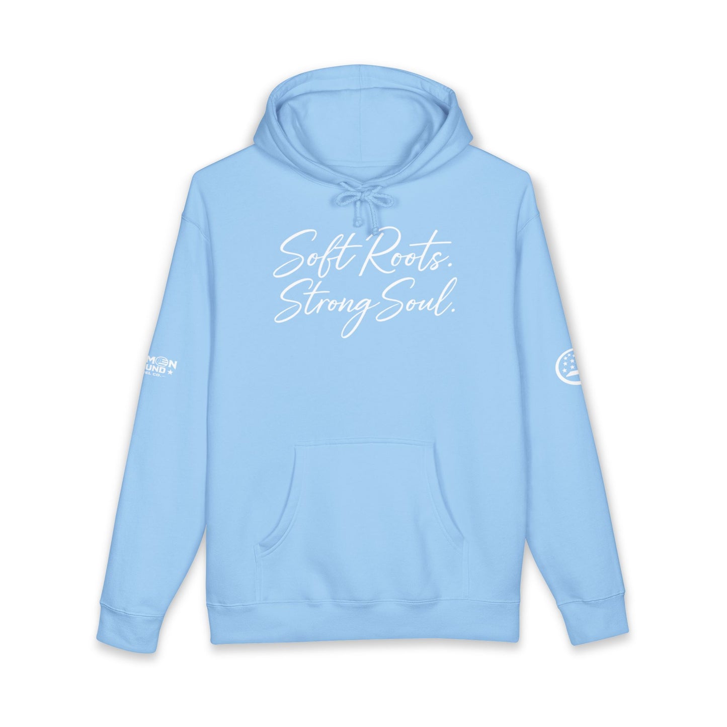 Soft Roots Strong Soul Hoodie — Inspirational Script Pullover