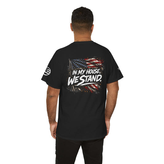 Patriotic 'In My House We Stand' T-Shirt