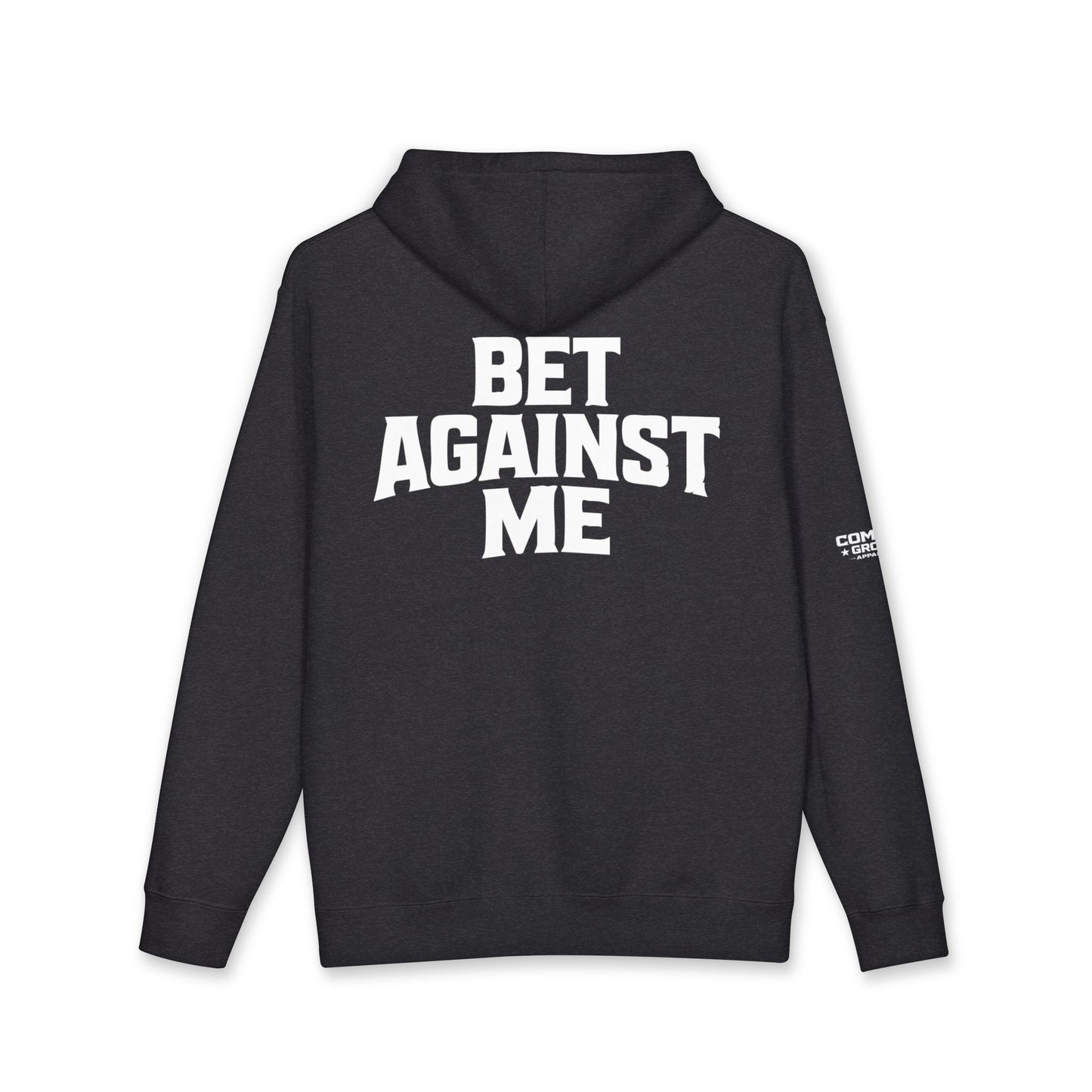Hoodie — "Bet Against Me" Graphic Hooded Sweatshirt