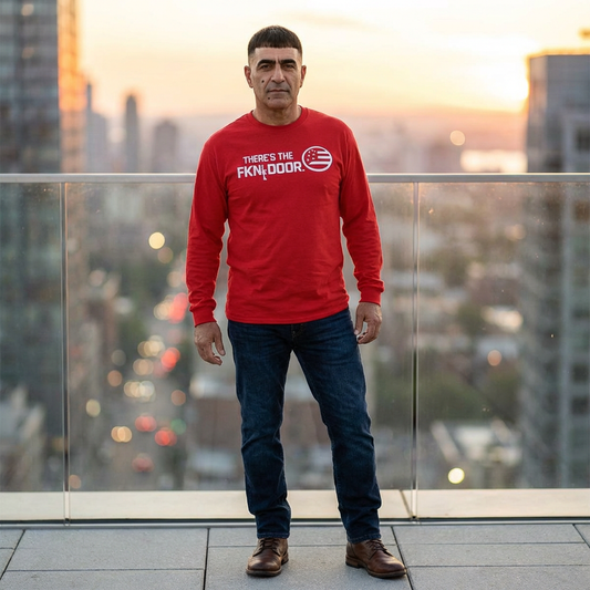 "There's The Fkn Door" Long Sleeve Tee — Political Protest Graphic Tee