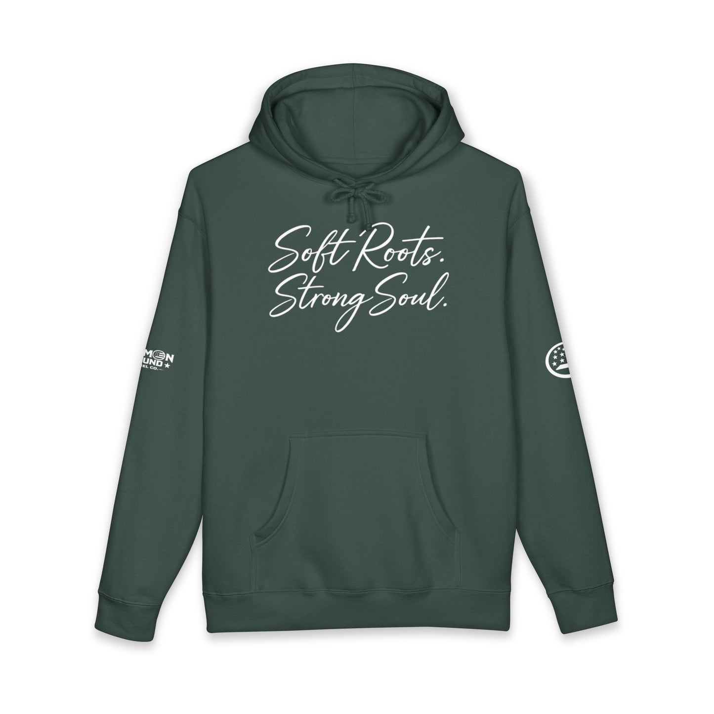 Soft Roots Strong Soul Hoodie — Inspirational Script Pullover