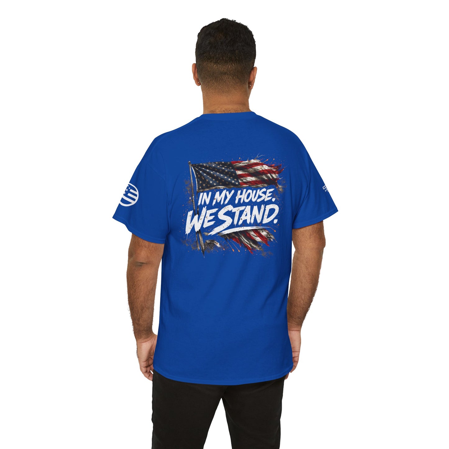 Patriotic 'In My House We Stand' T-Shirt