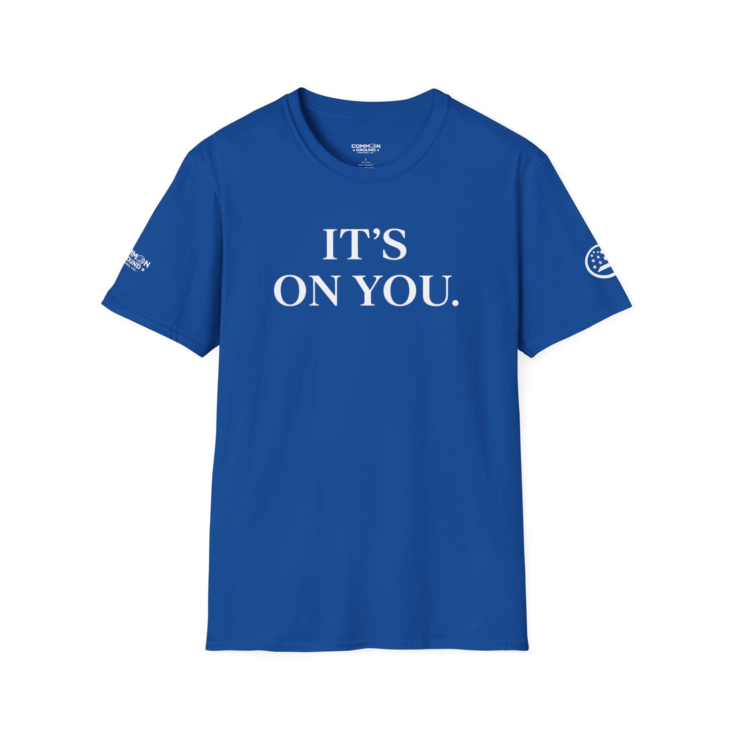 "It's On You." Graphic T‑Shirt - Bold Minimalist Statement Tee