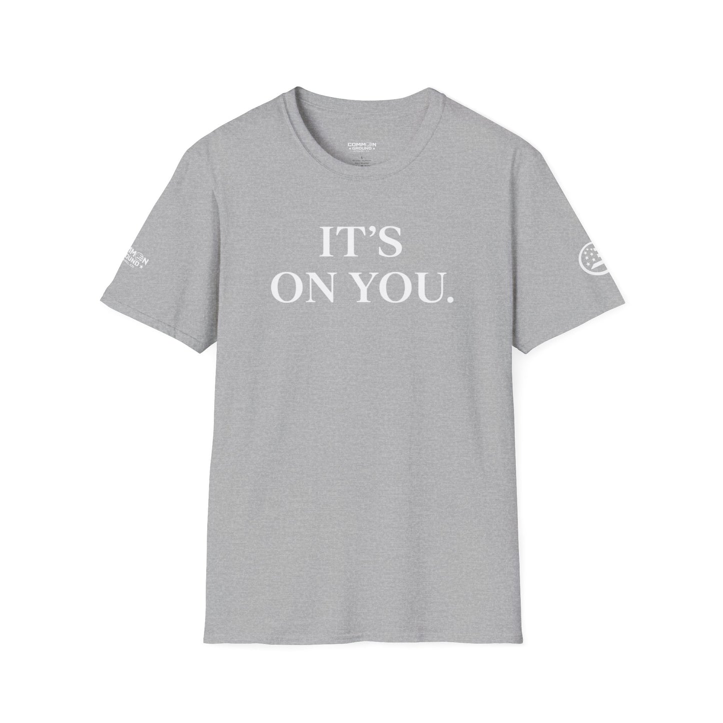 "It's On You." Graphic T‑Shirt - Bold Minimalist Statement Tee