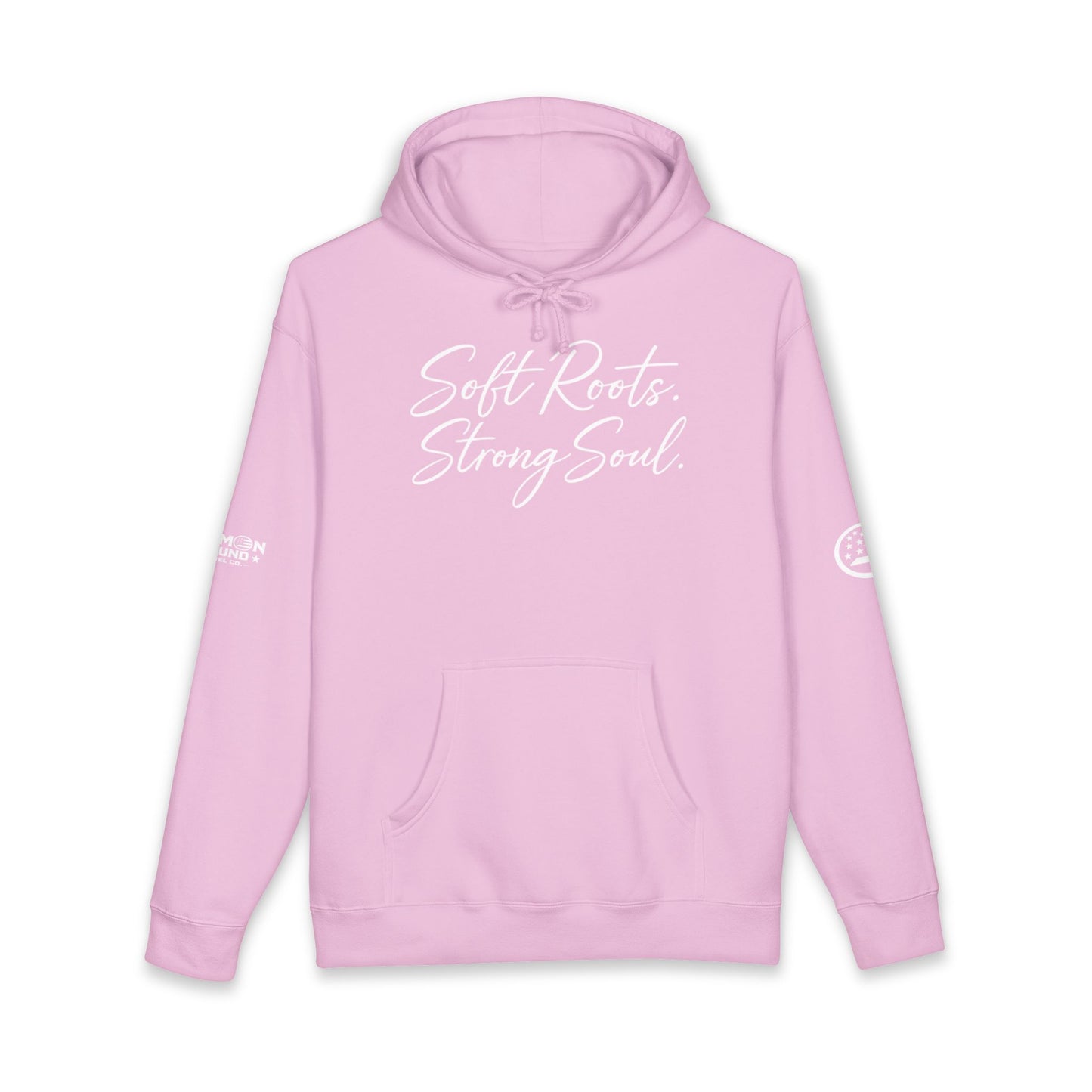 Soft Roots Strong Soul Hoodie — Inspirational Script Pullover