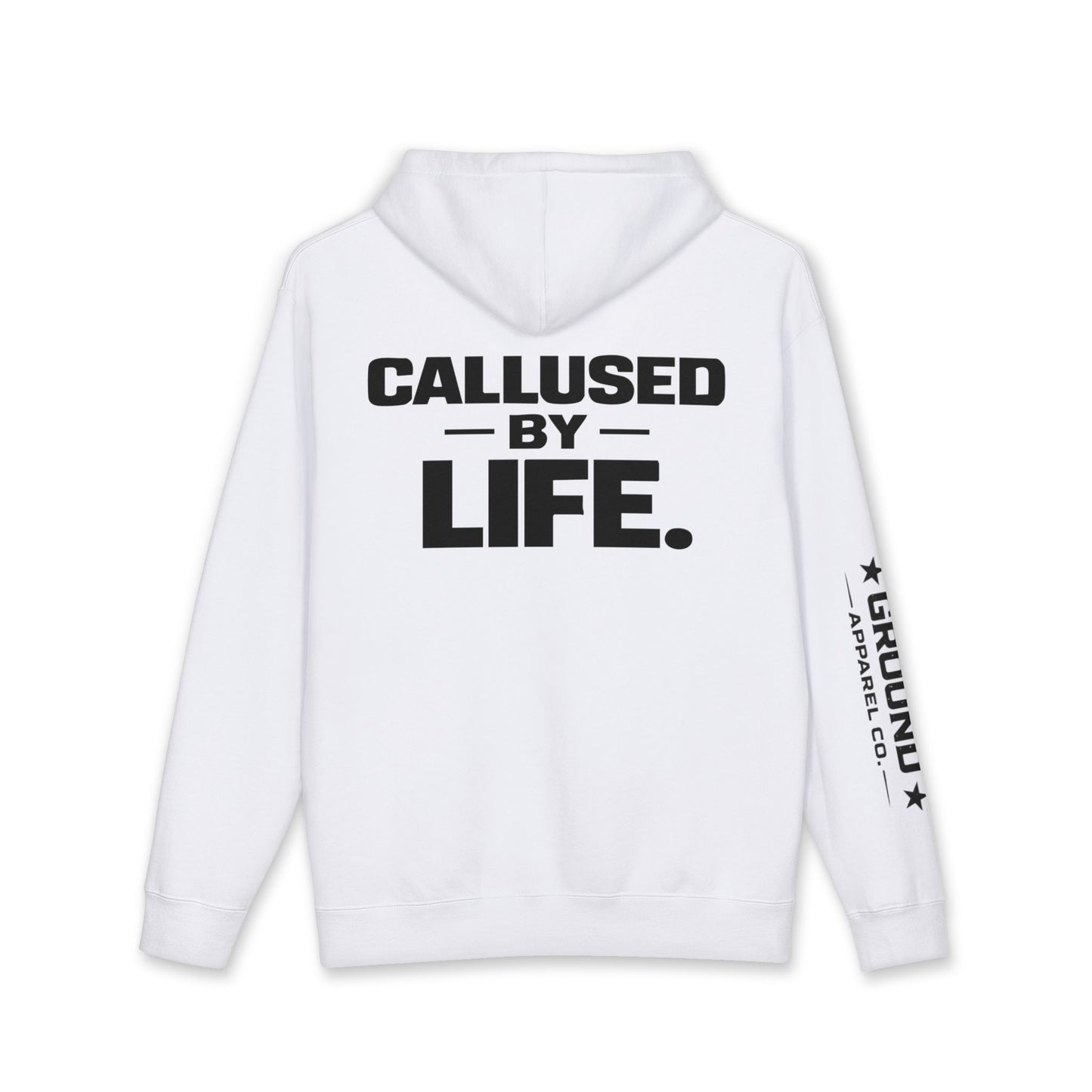 Callused By Life Hoodie — Tough Graphic Pullover with Sleeve Logos