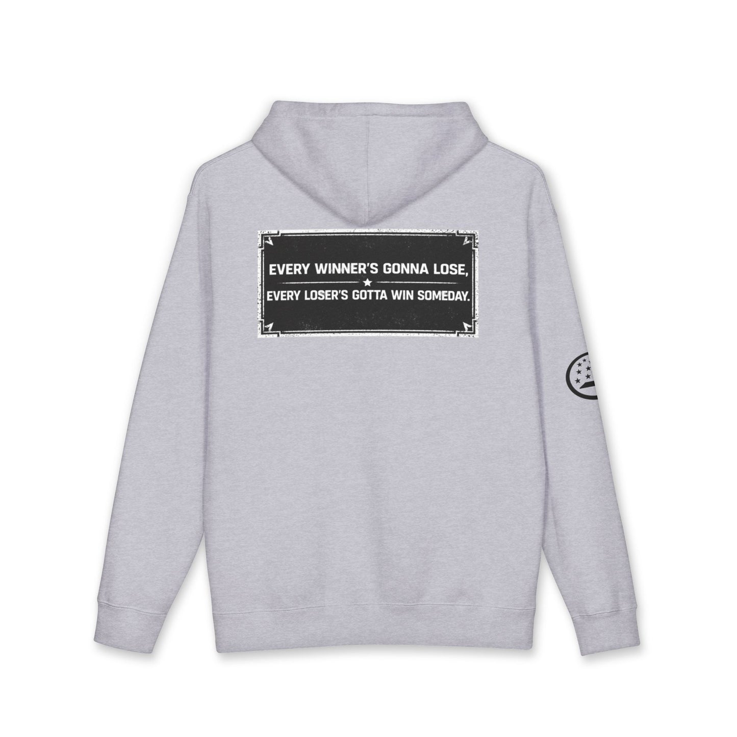 Common Ground Hoodie — "Every Winner's Gonna Lose, Every Loser's Gotta Win Someday" Motivational Pullover
