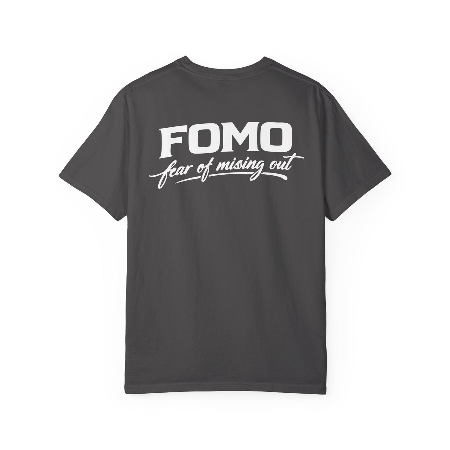 FOMO Graphic T-Shirt — Back Print "FOMO: Fear of Missing Out" Casual Tee