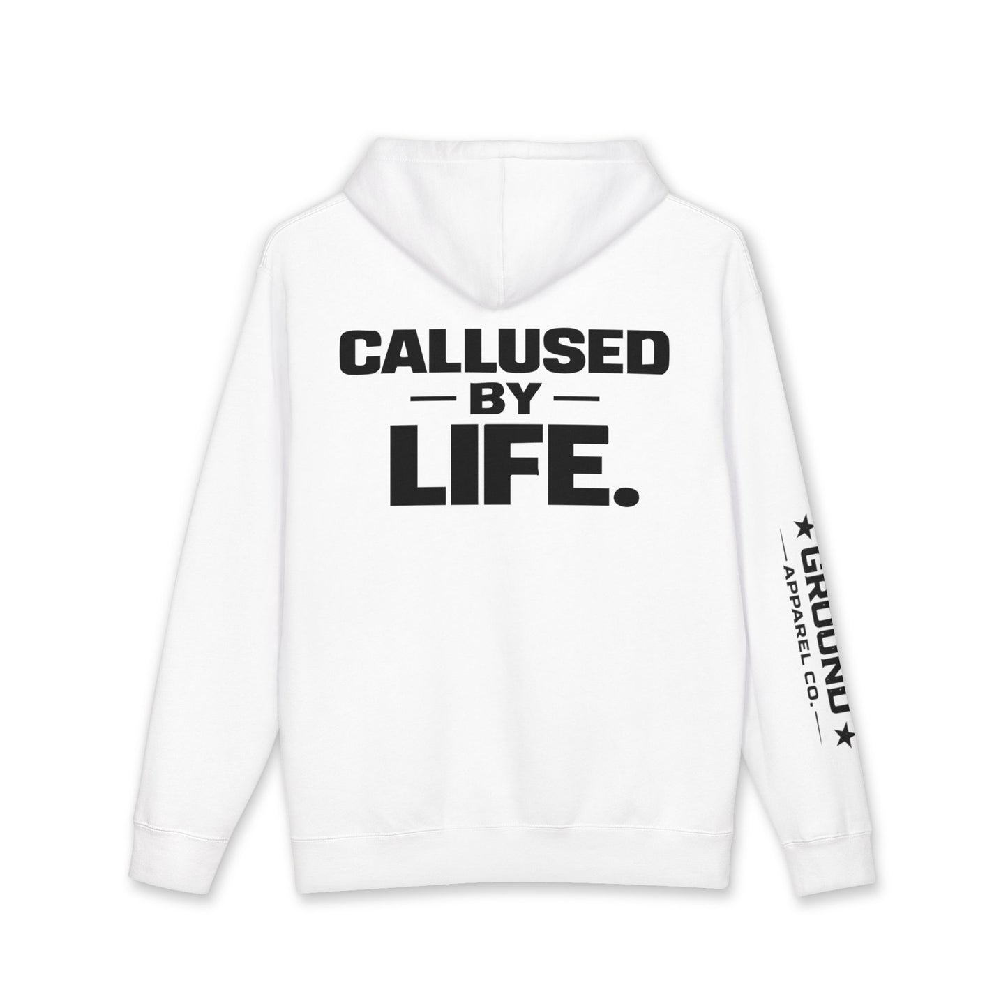 Callused By Life Hoodie — Tough Graphic Pullover with Sleeve Logos