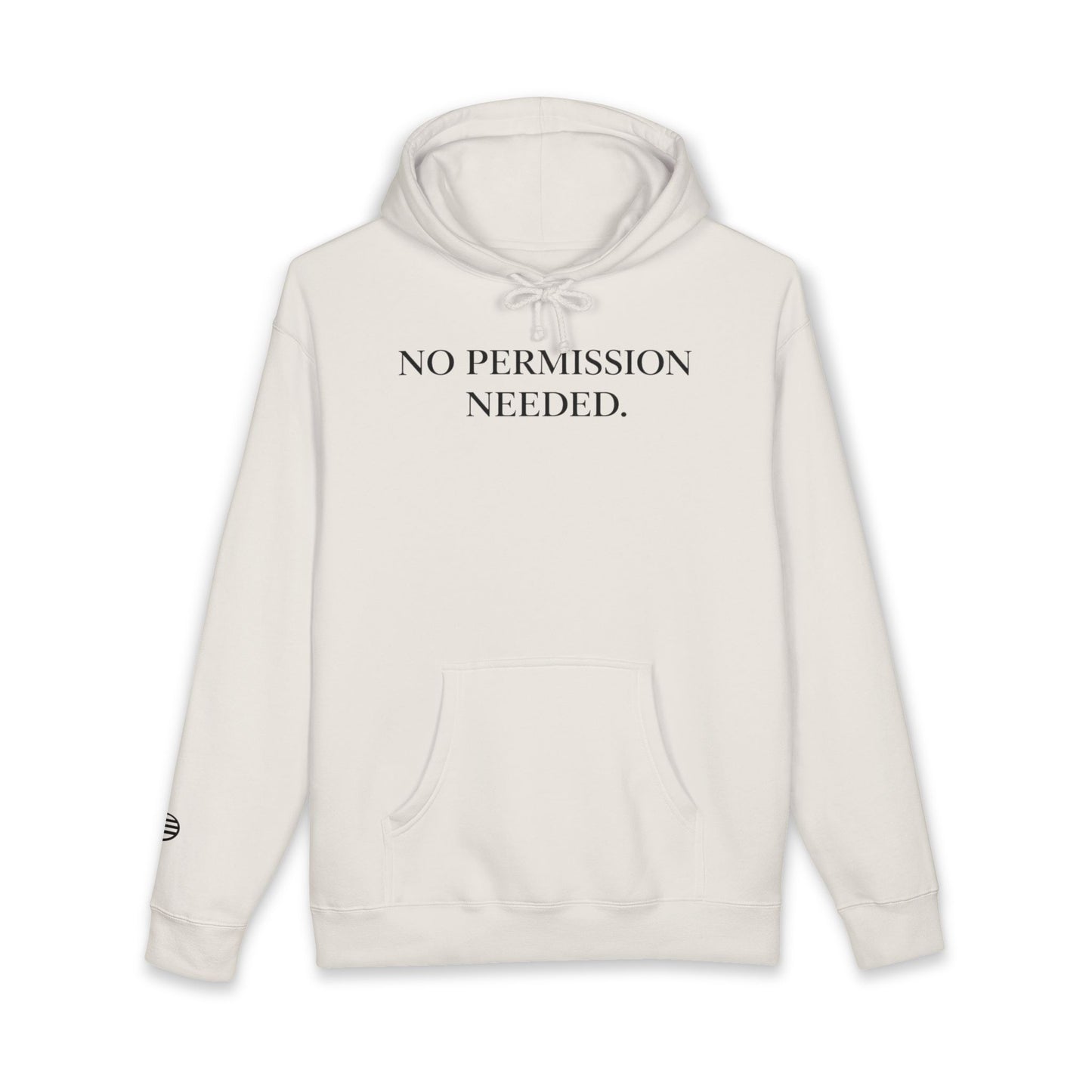 No Permission Needed Hoodie — Empowering Minimalist Pullover