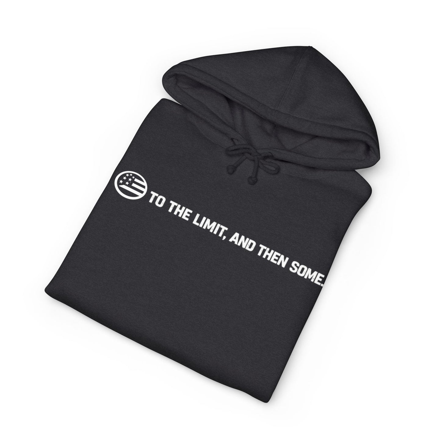 To The Limit Hoodie — "To The Limit, And Then Some." Graphic Pullover