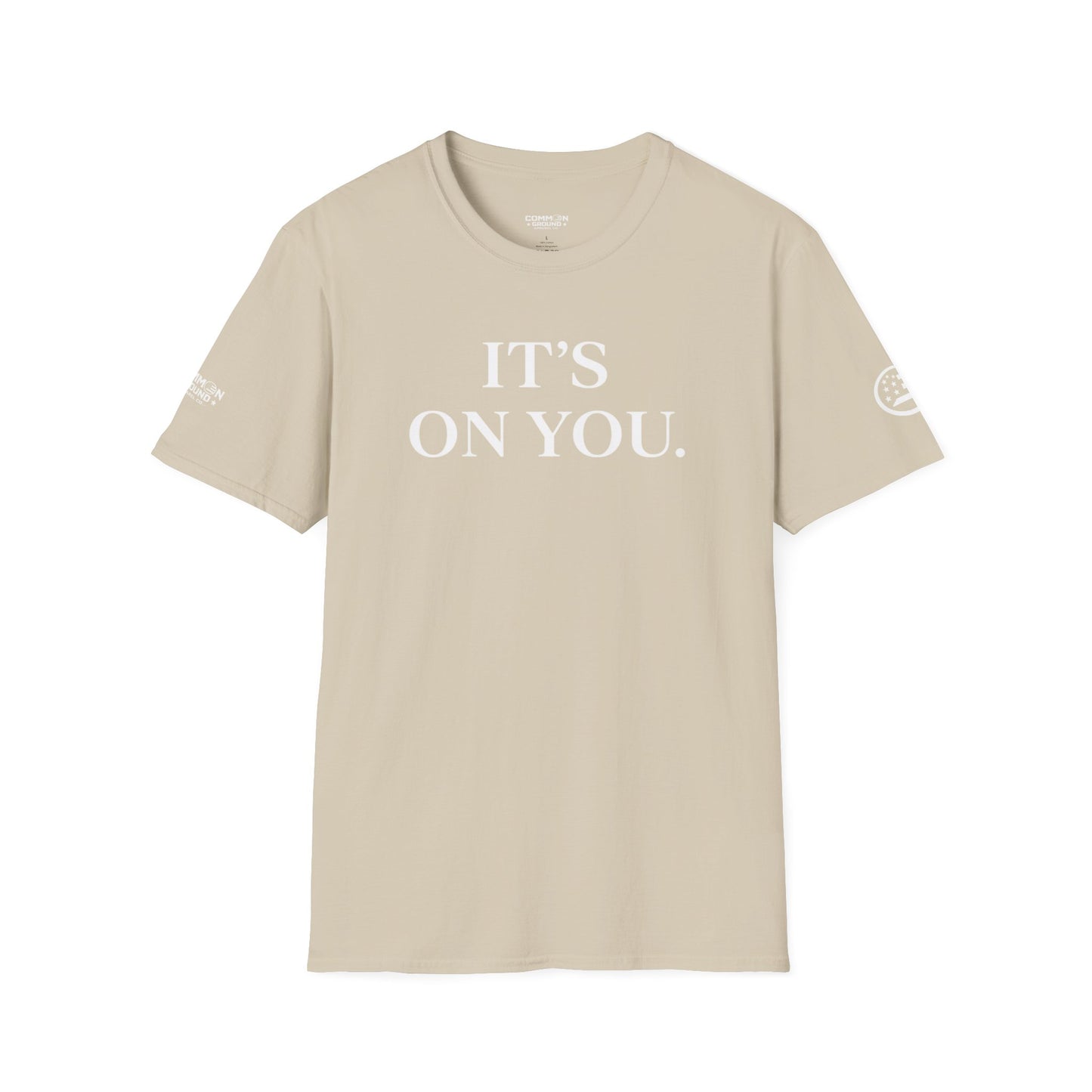 "It's On You." Graphic T‑Shirt - Bold Minimalist Statement Tee