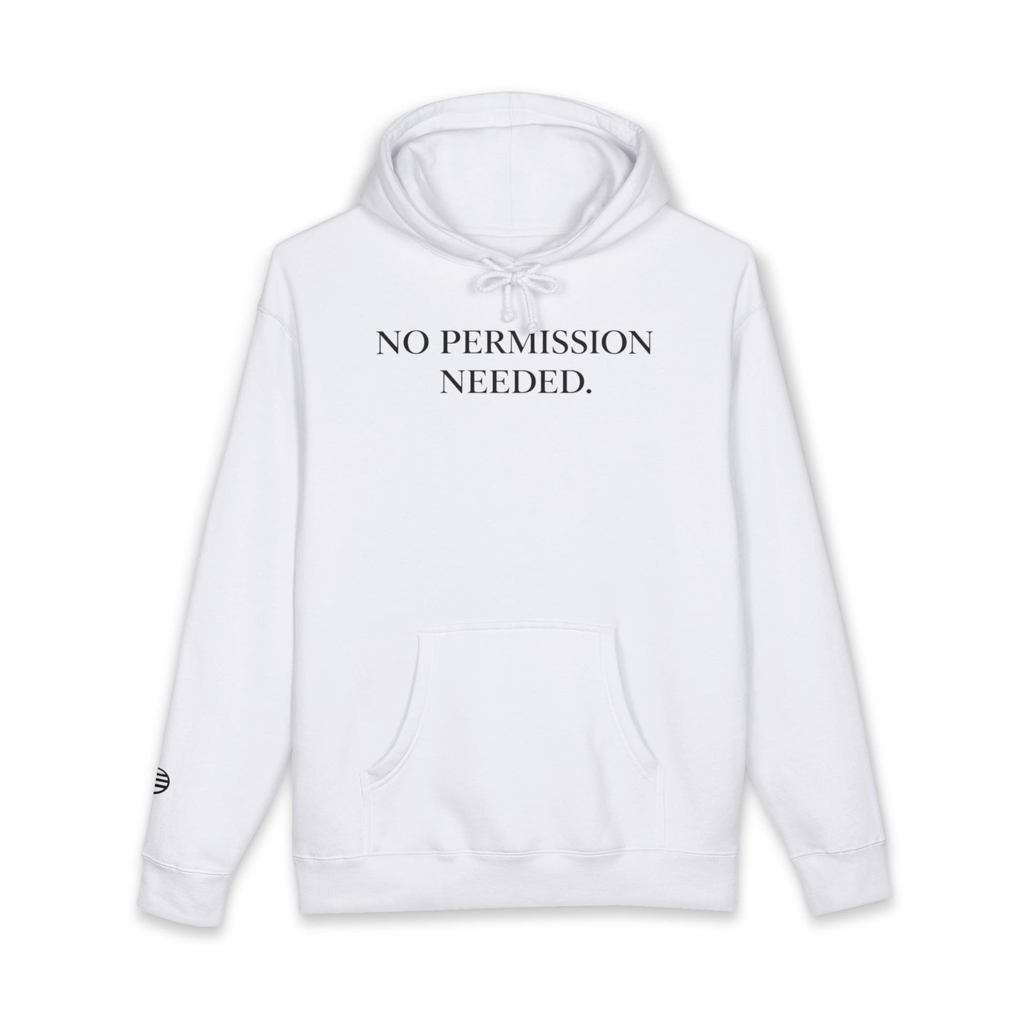 No Permission Needed Hoodie — Empowering Minimalist Pullover